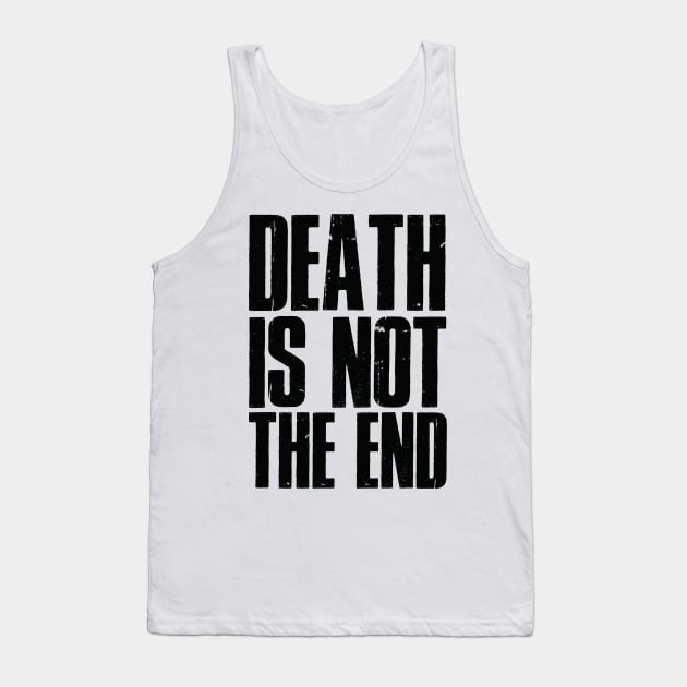 Death is not the end Tank Top by gastaocared